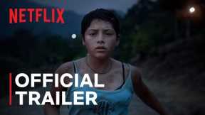 Prayers for the Stolen (Noche De Fuego) | Official Trailer | Netflix