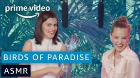 Tingly ASMR Whispers with the Cast of Birds of Paradise | Prime Video