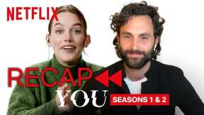 Penn Badgley and Victoria Pedretti Recap YOU S1 and S2 | Netflix