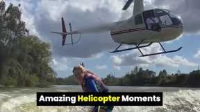 Most Amazing Helicopter Moments Caught On Video
