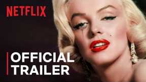 The Mystery of Marilyn Monroe: The Unheard Tapes | Official Trailer | Netflix