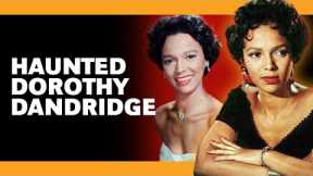 The Tragedy of Dorothy Dandridge, a Life Destroyed by Hollywood