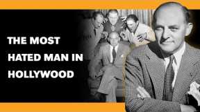 Harry Cohn Built Hollywood, and Everyone Hated Him for It