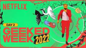 GEEKED WEEK - Day 2 | Film Showcase, The Gray Man & School for Good and Evil | Netflix