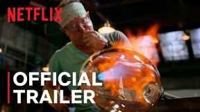 Blown Away: Season 3 | Official Trailer | Netflix