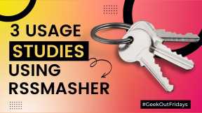 3 Case Usage Studies using RSSMasher to build a Website