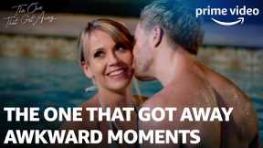 The One that Got Away Most Awkward Moments | Prime Video