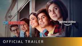 Immature Season 2 - Official Trailer | Omkar, Chinmay, Naman, Rashmi, Kanikka | Prime Video