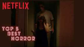 Top 5 Best Horror Movies On Netflix Right Now 2022