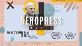 AeroPress Movie (2018) - Official Trailer | A Documentary by European Coffee Trip