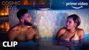 Noel and Adrianna at the Spa | Cosmic Love | Prime Video