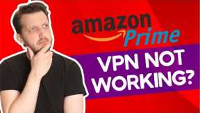 Amazon Prime VPN not working? 3 Best Amazon Prime VPN 2022