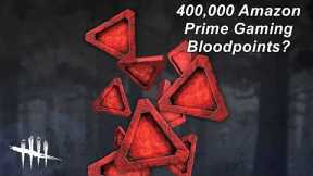 Dead By Daylight| 400,000 Bloodpoints from Amazon Prime Gaming? What is going on with this program?