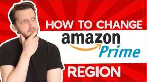 How to Change Amazon Prime Region in 2022 🔥