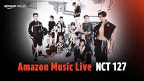Amazon Music Live: NCT 127 | Amazon Music