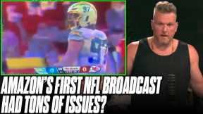 Amazon's First Prime NFL Broadcast Had TERRIBLE Quality For Some Viewers | Pat McAfee Reacts