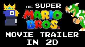 The Super Mario Bros Movie Trailer, but it's in 2D...