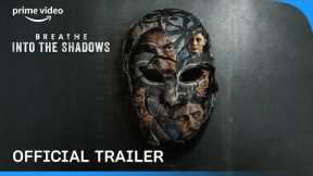 Breathe Into The Shadows - Official Trailer | New Season |Abhishek Bachchan, Amit Sadh, Nithya Menen