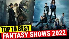 Top 10 Best Fantasy Shows (Netflix, Amazon Prime, Disney+) | Best Fantasy Series 2022