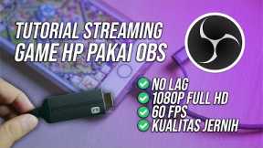 Tutorial Full Cara Live Streaming Game Dari HP Pakai OBS Tanpa LAG & Gambar Mulus ft PX Indonesia