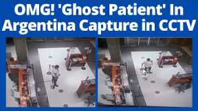Video Of 'Ghost Patient' In Argentina Leaves Internet Horrifying I Video Went Viral