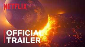 Our Universe | Official Trailer | Netflix