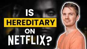 Is Hereditary on Netflix in 2022? Answered