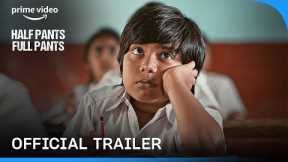 Half Pants Full Pants - Official Trailer | Prime Video India