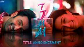 TJMM Title Announcement | Ranbir, Shraddha, Luv Ranjan, Pritam, Amitabh B | March 8