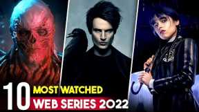 Top 10 Most Watched Web Series of 2022 | Most Popular TV Shows on Netflix, Prime Video & Disney+