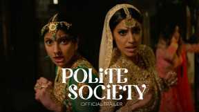 Polite Society - Official Trailer - In Theaters April 28