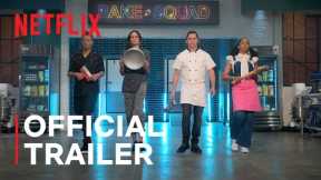 Bake Squad: Season 2 | Official Trailer | Netflix