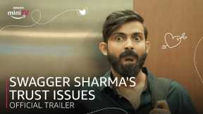 @SwaggerSharma's Trust Issues releasing on 6th Jan | Official Trailer | Amazon miniTV #WATCHFREE