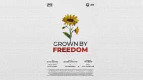 Grown by Freedom  | Official Trailer (2023 Movie) | Ukraine