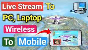 Mobile Se Game Play Karke PC Se Live Stream Kaise Kare | Mobile Wireless Live stream to pc