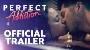 Perfect Addiction | Official Trailer | Prime Video