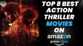 Top 8 Best Action Thrillers Movies On Amazon Prime 2022 | Best Thrillers Movies | Filmy Counter