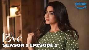 With Love Season 1 Episode 1 FULL EPISODE | Prime Video