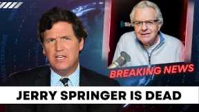 Jerry Springer Is Dead, Now His Family Confirms the Truth