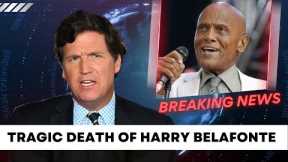 Harry Belafonte’s Cause of Death Is Utterly Tragic