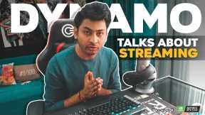 DYNAMO TALKS ABOUT STREAMING