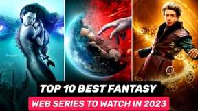 Top 10 Most-Popular Fantasy Series on Netflix, Amazon Prime, Disney+ | Netflix Fantasy Series 2023