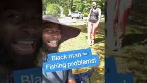 Black man gets harassed after fishing in his home town