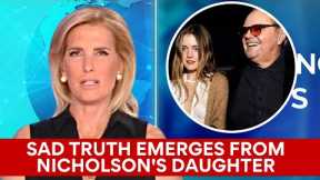 Jack Nicholson’s Daughter Speaks Out, the Truth Is Just Sad