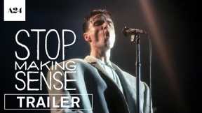 Stop Making Sense | Official Trailer HD | A24