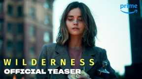Wilderness - Official Teaser | Prime Video