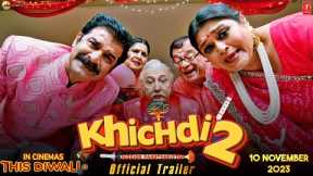 Khichdi 2 | Official Trailer | Kirti Kulhari | Supriya Pathak | Farah K | New Movie Trailer Updates