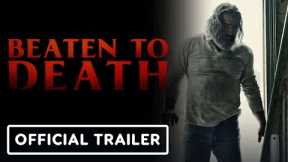 BEATEN TO DEATH - Official Trailer (2023) Thomas Roach, David Tracy