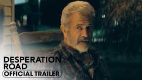Desperation Road (2023) Official Trailer - Mel Gibson, Garrett Hedlund, Willa Fitzgerald