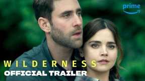 Wilderness - Official Trailer | Prime Video